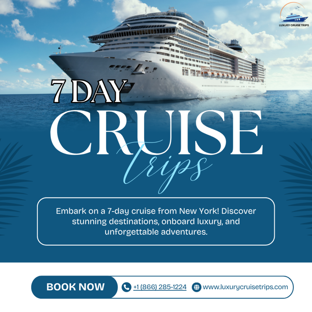 7 Day cruise trips from new york